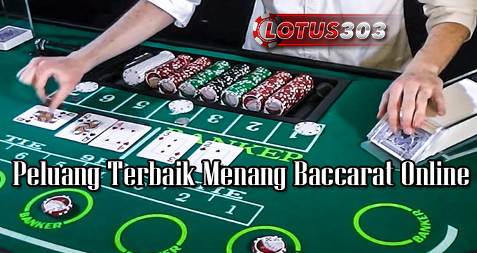 Peluang Terbaik Menang Baccarat Online