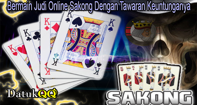 Bermain Judi Online Sakong Dengan Tawaran Keuntunganya