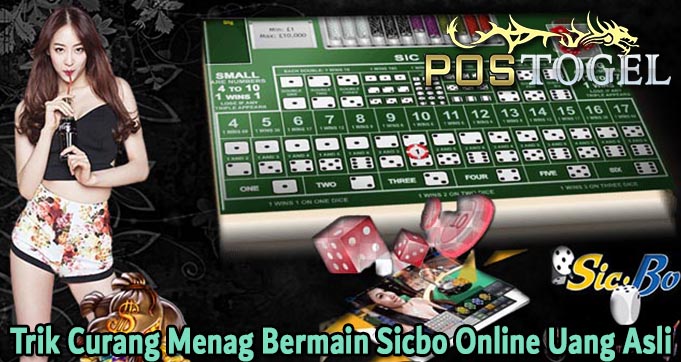 Trik Curang Menag Bermain Sicbo Online Uang Asli